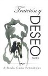 Alfredo Cano Fernandez, Alfredo Cano Fernández - Traición y deseo