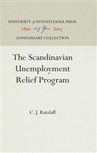 C J Ratzlaff, C. J. Ratzlaff - The Scandinavian Unemployment Relief Program