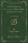 Emile Zavie, Émile Zavie - Prisonniers en Allemagne (Septembre 1914-Juillet 1915)