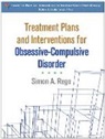 Simon A. Rego - Treatment Plans and Interventions for Obsessive-Compulsive Disorder