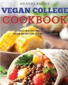 Amanda Baines, Dylanna Press - Vegan College Cookbook