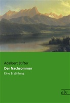 Adalbert Stifter - Der Nachsommer