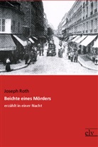 Joseph Roth - Beichte eines Mörders