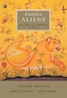 Yusuf Ansari, Romila Thapar, Valmik Thapar - EXOTIC ALIENS