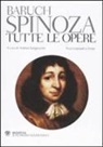 Baruch Spinoza, A. Sangiacomo - Tutte le opere. Testo latino e nederlandese a fronte