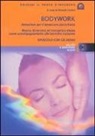 N. Fortini - Bodywork. Atmosfere per il benessere psico-fisico. Musica distensiva ed energetica ideata come accompagnamento alle tecniche corporee. Con CD Audio