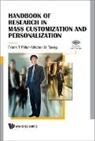 Frank T. Piller, Mitchell M. Tseng, Frank T Piller, Mitchell M Tseng, Frank T Piller, Frank T. Piller... - Handbook Of Research In Mass Customization And Personalization (In 2 Volumes)