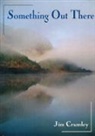 Jim Crumley - Something Out There