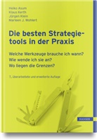 Heiko Asum, Klaus Kerth, Volker Stich - Die besten Strategietools in der Praxis