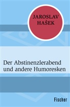Jaroslav Hasek, Jaroslav Hašek, Jan Halamícková, Jana Halamícková - Der Abstinenzlerabend und andere Humoresken