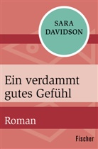 Sara Davidson - Ein verdammt gutes Gefühl