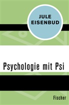 Jule Eisenbud - Psychologie mit Psi