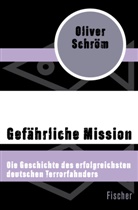 Oliver Schröm - Gefährliche Mission