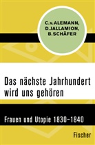 Claudia Alemann, Claudia vo Alemann, Claudia von Alemann, Dominiqu Jallamion, Dominique Jallamion, Schäfer... - Das nächste Jahrhundert wird uns gehören