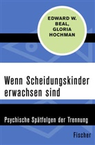 Edward Beal, Edward W Beal, Edward W. Beal, Gloria Hochman - Wenn Scheidungskinder erwachsen sind