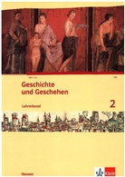 Michael Sauer - Geschichte und Geschehen, Ausgabe für Hessen - 2: Geschichte und Geschehen 2. Ausgabe Hessen, Saarland Gymnasium