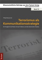 Philip Weissermel - Terrorismus als Kommunikationsstrategie