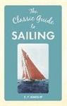 E F Knight, E. F. Knight - The Classic Guide to Sailing