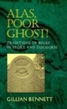 Gillian Bennett, Gillian Bennett - Alas Poor Ghost