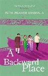 Ruth Prawer Jhabvala - A Backward Place
