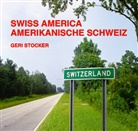 Geri Stocker, Geri Stocker, Geri Stocker - Swiss America - Amerikanische Schweiz