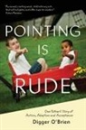 Digger O'Brien - Pointing Is Rude