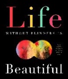 David Miles, David W Miles, David W. Miles, David W. Miles - Life Without Blinders . . . Is Beautiful