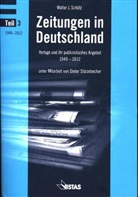 Walter J. Schütz - Zeitungen in Deutschland. Tl.3