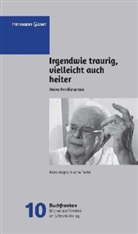 Hermann Glaser - Irgendwie traurig - vielleicht auch heiter