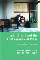Pierpaolo Antonello, Pierpaolo Antonello et al, Benci, Benci, Jacopo Benci, Robert S.C. Gordon... - Luigi Ghirri and the Photography of Place