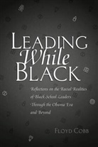 Floyd Cobb, Cobb Floyd, Rochelle Brock - Leading While Black