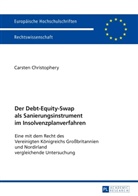Carsten Christophery - Der Debt-Equity-Swap als Sanierungsinstrument im Insolvenzplanverfahren