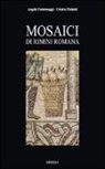 Angela Fontemaggi, Orietta Piolanti - Mosaici di Rimini romana