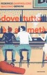 Giacomo Gensini, Federico Zampaglione - Dove tutto è a metà