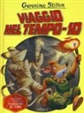 Geronimo Stilton - Viaggio nel tempo 10