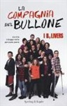 B. Livers - La compagnia del Bullone