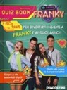 Io sono Franky. Quiz book