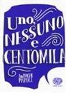 Guido Sgardoli - Uno, nessuno e centomila da Luigi Pirandello