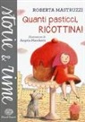 Roberta Mastruzzi, A. Marchetti - Quanti pasticci, Ricottina