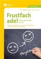 Jessica Lang, Vit Tagliente, Vito Tagliente - Frustfach ade - Motivationskoffer Physik
