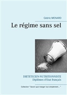 Cedric Menard, Cédric Menard - Le régime sans sel