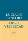 Luciano Canfora - Libro y libertad