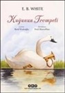 E. B. White - Kugunun Trompeti
