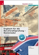 Gabriele Raab, Matthias Rupprecht - Englisch für die Berufsreifeprüfung, Basismodul Workbook