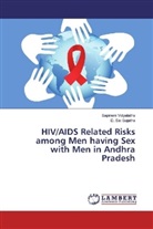D SAI SUJATHA, D. Sai Sujatha, Sapinen Vidyalatha, Sapineni Vidyalatha - HIV/AIDS Related Risks among Men having Sex with Men in Andhra Pradesh