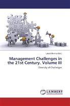 Lászl Berényi, László Berényi - Management Challenges in the 21st Century. Volume III