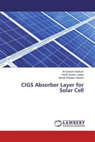 Harit Ibrahim Jaafar, Harith Ibrahim Jaafar, Al Qassim Kadhum, Ali Qassim Kadhum, Raheem M, Zainab Raheem Muslim - CIGS Absorber Layer for Solar Cell