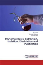 Dinanat Gaikwad, Dinanath Gaikwad, Dipa Mali, Dipak Mali, Harinath More - Phytomolecules: Extraction, Isolation, Elucidation and Purification