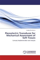 ¿Ukasz Sienkiewicz, Lukasz Sienkiewicz - Piezoelectric Transducer for Mechanical Assessment of Soft Tissues