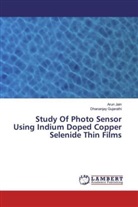 Dhananjay Gujarathi, Aru Jain, Arun Jain - Study Of Photo Sensor Using Indium Doped Copper Selenide Thin Films
